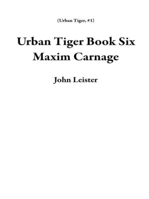 cover image of Urban Tiger Book Six Maxim Carnage